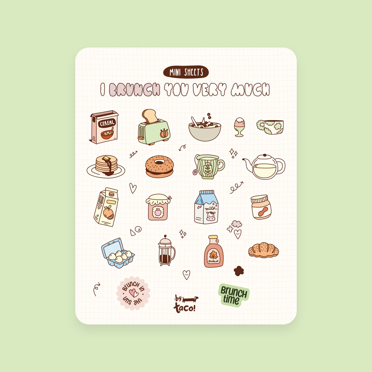 I Brunch You Very Much - Sticker Sheet