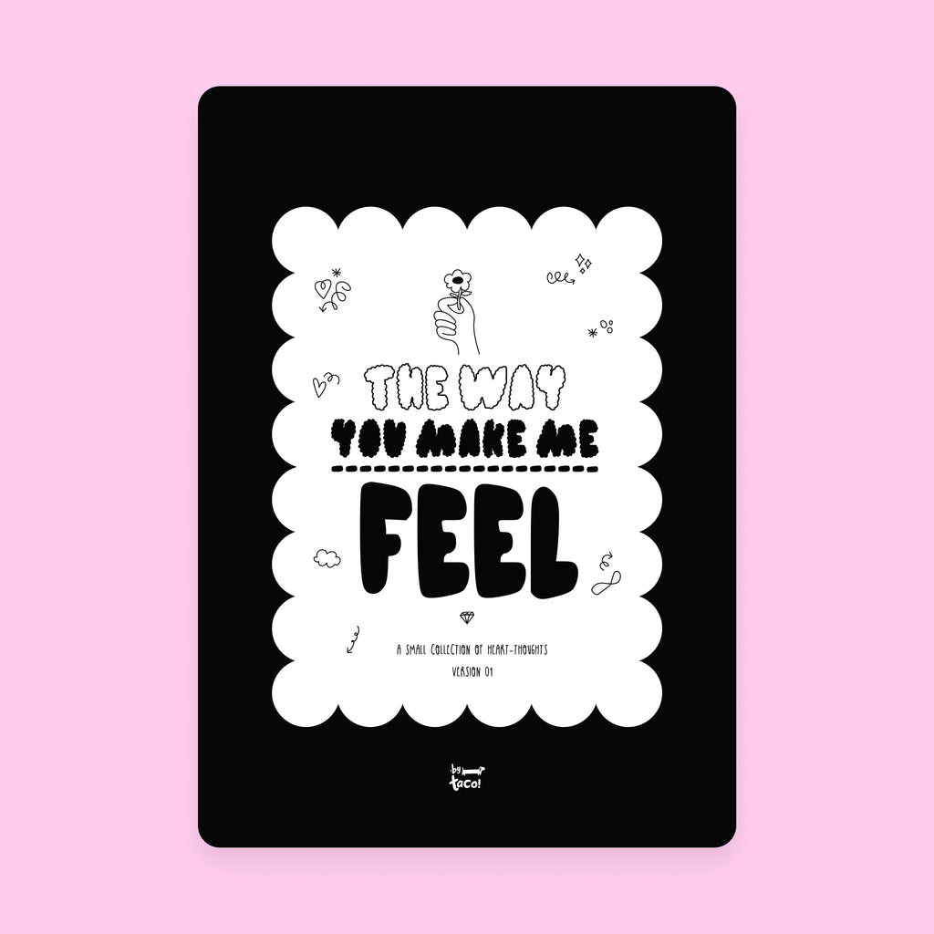 The Way You Make Me Feel - Zine