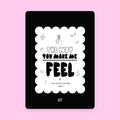 The Way You Make Me Feel - Zine